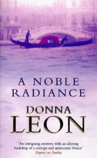 Donna Leon — A Noble Radiance