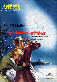 Mailer, Cecil O. — PUtopia237 - Geheimnisvoller Meteor