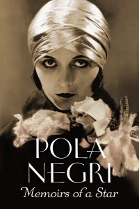 Negri, Pola — Memoirs of a Star