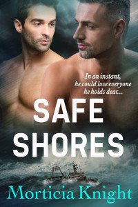 Morticia Knight — Safe Shores: M/M Military Romance