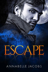 Annabelle Jacobs — Escape (Rebellion #1)