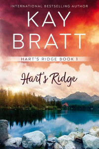 Kay Bratt — Hart’s Ridge (Hart's Ridge Book 1)