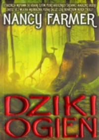 Nancy Farmer — Dziki Ogień