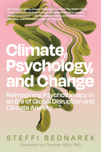 Steffi Bednarek — Climate, Psychology, and Change: Reimagining Psychotherapy in an Era of Global Disruption and Climate Anxiety