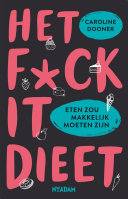 Caroline Dooner, Anke ten Doeschate — Het fuck-it dieet