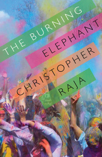 Christopher Raja — The Burning Elephant