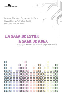 Luciana Carolina Fernandes de Faria; & Raquel Rosan Christino Gitahy & Helena Faria de Barros — Da sala de estar sala de aula