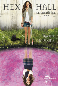 Rachel Hawkins [Hawkins, Rachel] — Le sacrifice