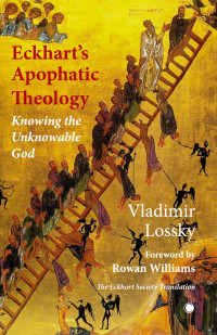 Vladimir Lossky — Eckhart's Apophatic Theology