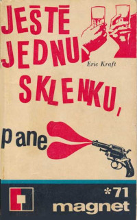 Eric Kraft — Ještě sklenku pane