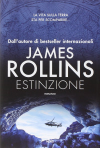 James Rollins [Rollins, James] — Estinzione