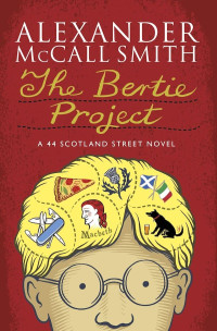 Alexander McCall Smith — The Bertie Project