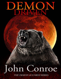 John Conroe — Demon Driven (The Demon Accords Book 2)