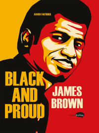 Fauthoux Xavier — James Brown : Black and Proud