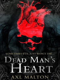 Axl Malton — Dead Man's Heart