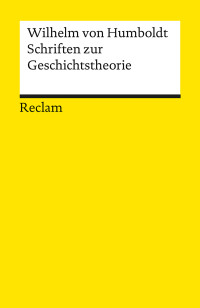 Wilhelm von Humboldt;Jörn Rüsen;Angelika Wulff; — Schriften zur Geschichtstheorie