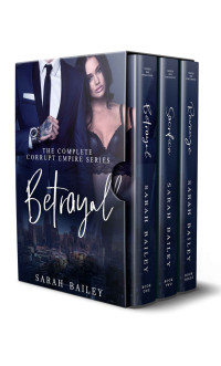 Sarah Bailey — Corrupt Empire Series: A Dark Romance Boxset