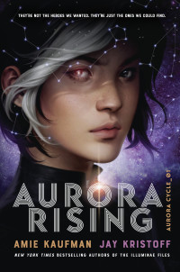 Amie Kaufman & Jay Kristoff — Aurora Rising