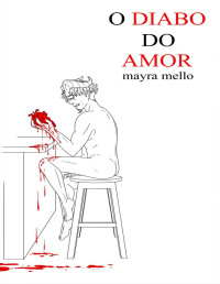 Mayra Mello — O Diabo do Amor