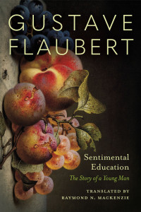 Gustave Flaubert — Sentimental Education: The Story of a Young Man