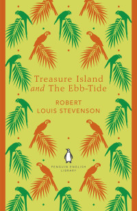 Robert Louis Stevenson — Treasure Island and The Ebb-Tide