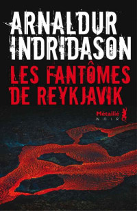 Arnaldur Indridason — Les Fantômes de Reykjavik (Konrad 2)