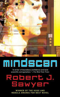 Robert J. Sawyer [Sawyer, Robert J.] — Mindscan