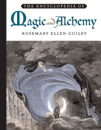 Rosemary Ellen Guiley — Encyclopedia Of Magic And Alchemy