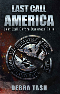 Debra Tash — Last Call America- Last Call Before Darkness Falls