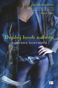 Druhy hrob nalevo — Jones, Darynda - Charley Davidson 2