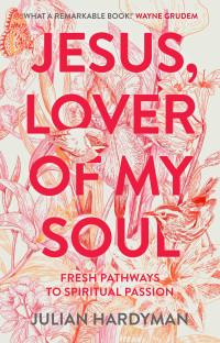 Julian Hardyman; — Jesus, Lover of My Soul