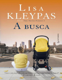 Lisa Kleypas — (The Travis Family 3) A Busca