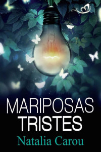 Natalia Carou — Mariposas tristes