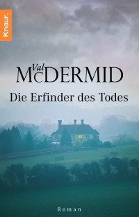 Val McDermid — Die Erfinder des Todes