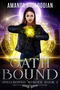 Amanda Booloodian — Spellbound Murder 01: Oath Bound