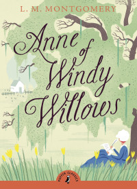 L. M. Montgomery — Anne of Windy Willows
