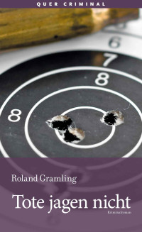 Roland Gramling — Tote jagen nicht