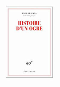 Érik Orsenna — Histoire d’un ogre