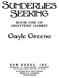 Gayle Greeno; — Sunderlies Seeking: Ghatten's Gambit #1