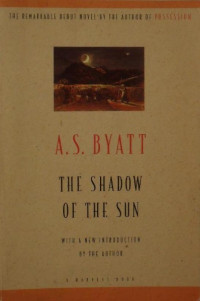 A. S. Byatt — The Shadow of the Sun