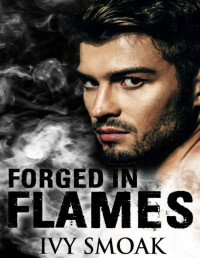 Ivy Smoak — Forged in Flames (Made of Steel Series Book 2)