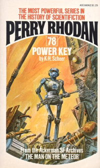 K. H. Scheer — Perry Rhodan 078 - Power Key