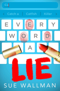 Sue Wallman — Every Word A Lie