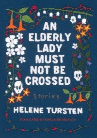 Helene Tursten — An Elderly Lady Must Not Be Crossed