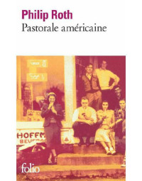 Philip Roth — Pastorale américaine