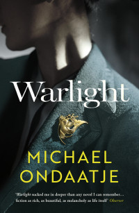 Michael Ondaatje — Warlight