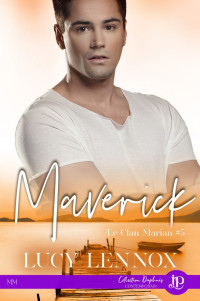 Lucy Lennox — Le clan Marian 05 Maverick