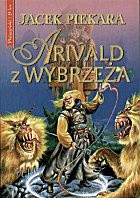 Jacek Piekara — Arivald z wybrzeża