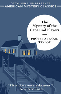 Phoebe Atwood Taylor — The Mystery of the Cape Cod Players