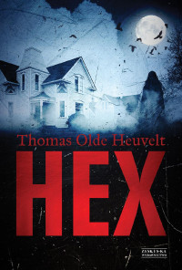 Thomas Olde Heuvelt — Hex